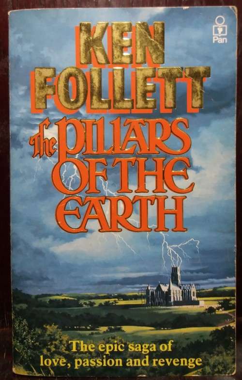 Books: The Pillars of the Earth - Ken Follett (Pan Books, 1990)