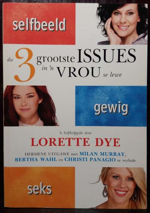 Books: 3 Grootste Issues in `n vrou se lewe - Lorette Dye