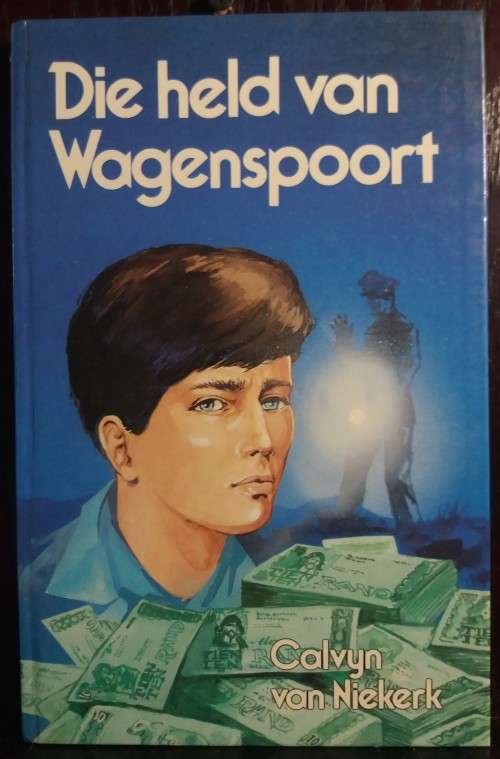 Books: Die Held van Wagenspoort - Calvyn van Niekerk (Hardcover)