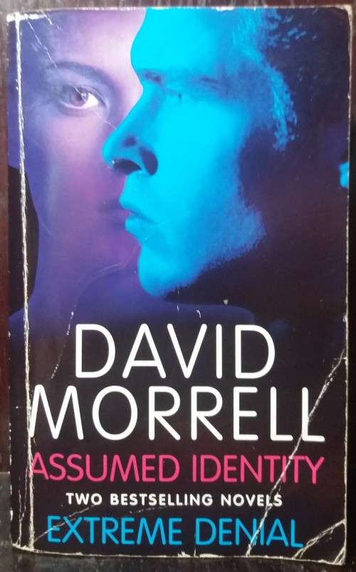 Omnibus - Assumed Identity | Extreme Denial - David Morrell
