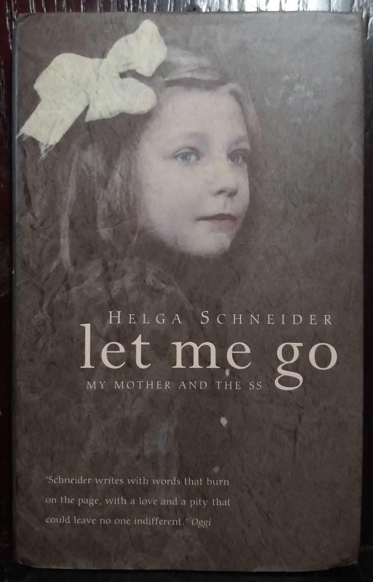 Let me go - Helga Schneider (Hardcover)
