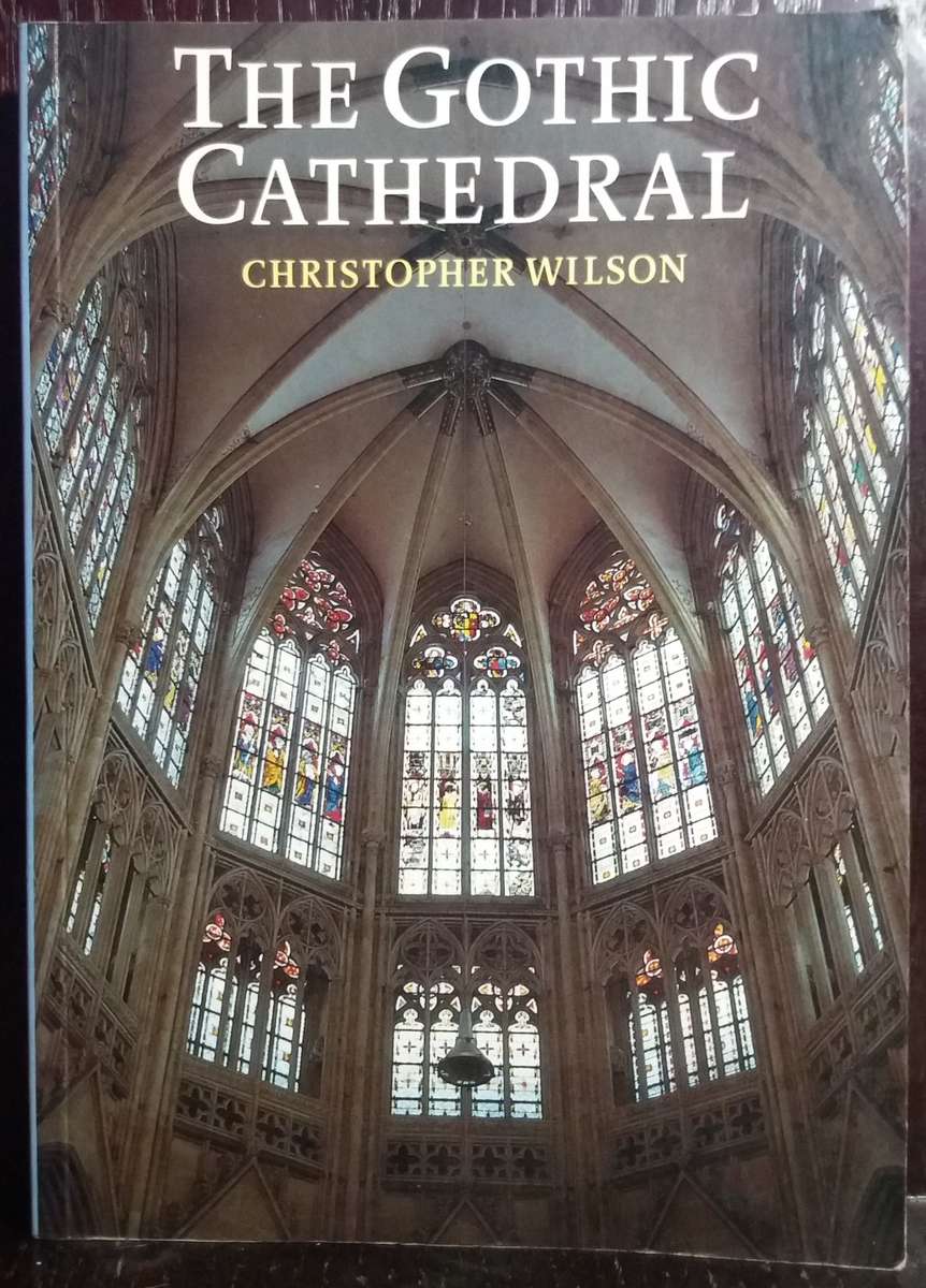 The Gothic Cathedral - Christopher Wilson