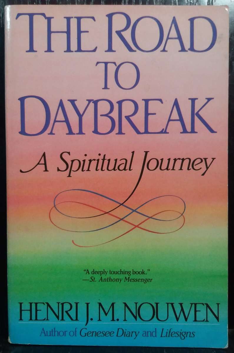 The Road to Daybreak: A spiritual Journey - Henri J.M Nouwen
