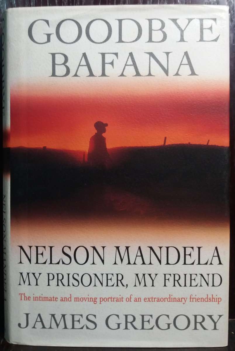 Goodbye Bafana - James Gregory