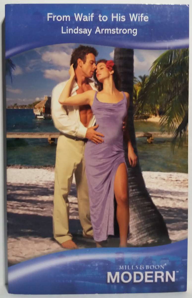 Mills & Boon: From Waif to His Wife - Lindsay Armstrong (Small Paperback)