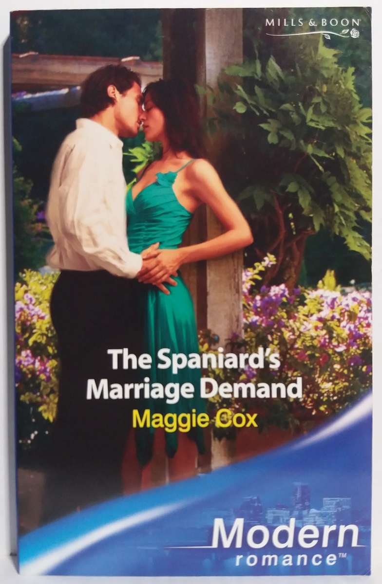 Mills & Boon: The Spaniard`s Marriage Demand - Maggie Cox (Small Paperback)