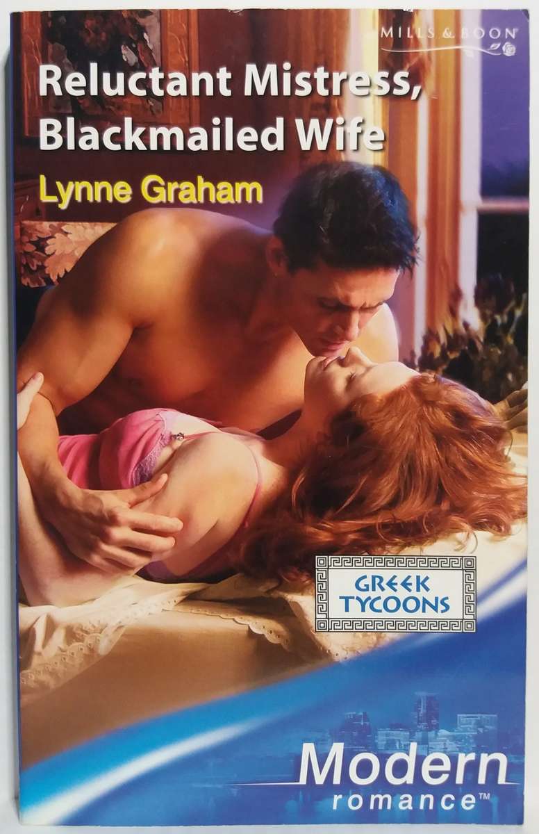 Mills & Boon: Reluctant Mistress, Blackmailed Wife - Lynne Graham (Small Paperback)
