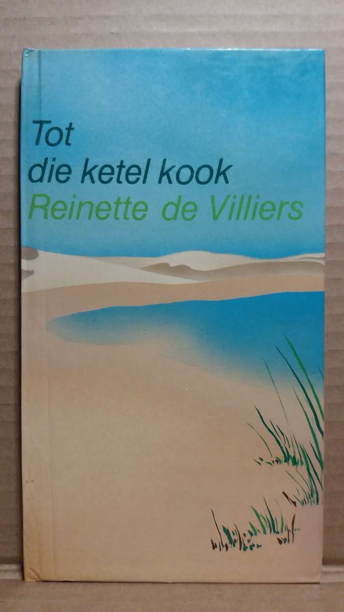 Tot die Ketel Kook - Reinette de Villiers