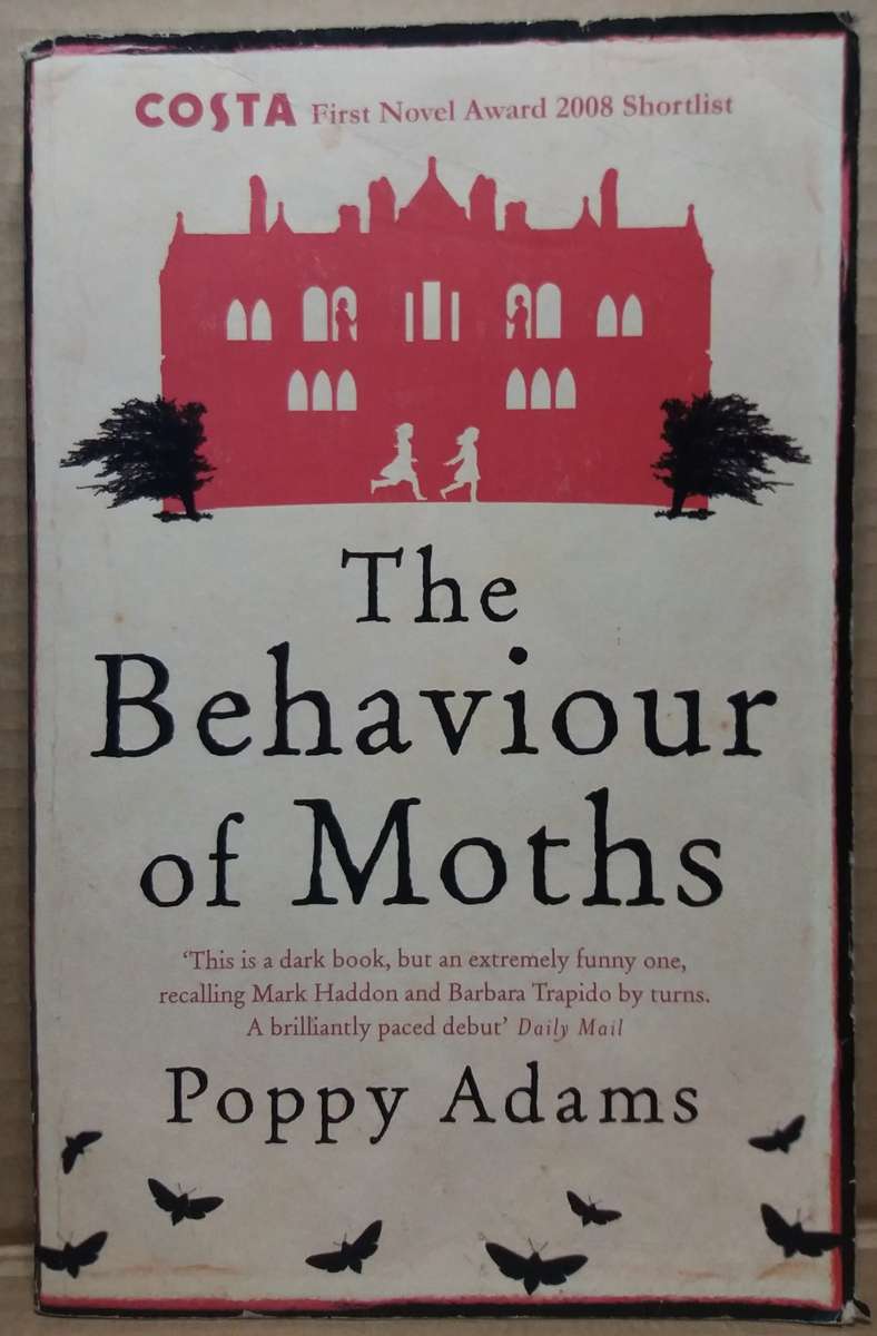 The Behaviour of Moths - Poppy Adams