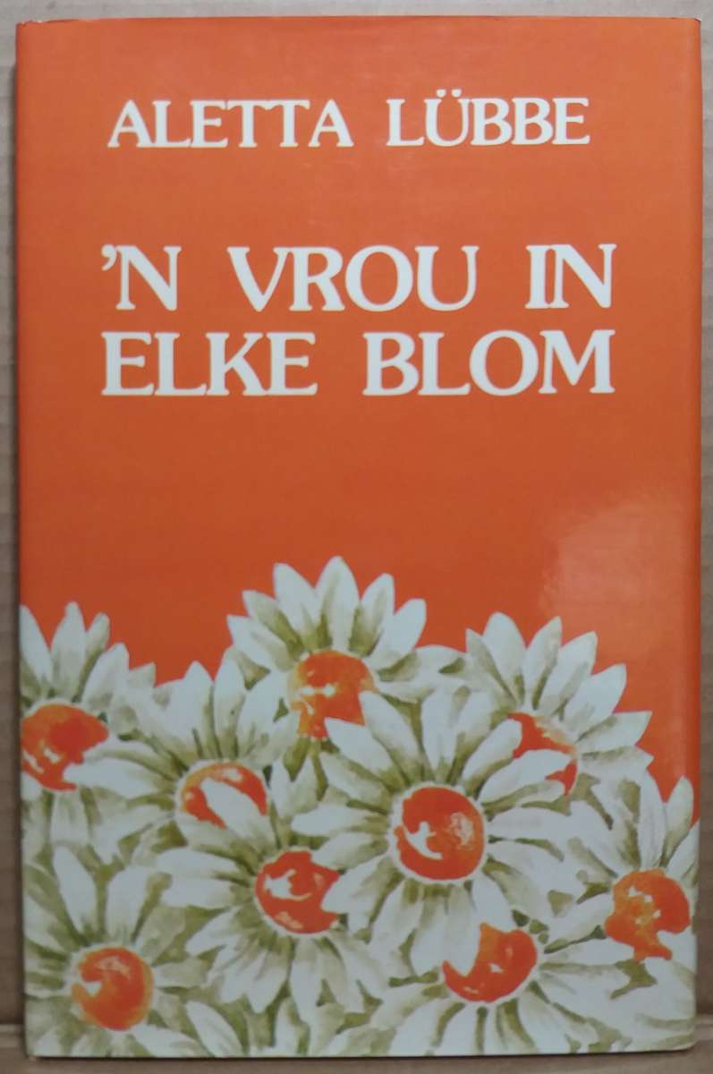 n Vrou in Elke Blom - Aletta Lubbe
