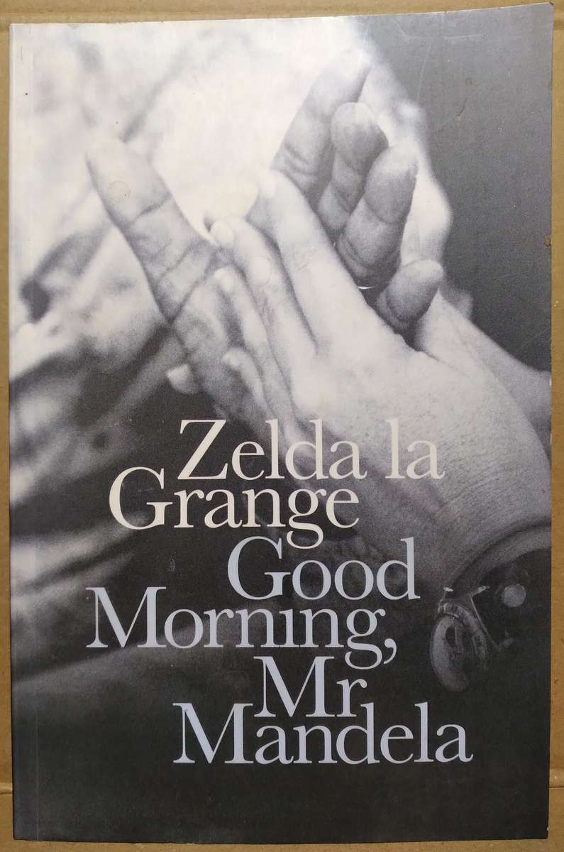 Good Morning Mr Mandela - Zelda la Grange (Large Paperback)