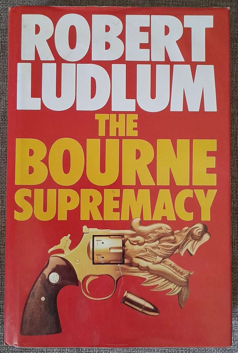 The Bourne Supremacy - Robert Ludlum 1986 UK first edition Hardcover