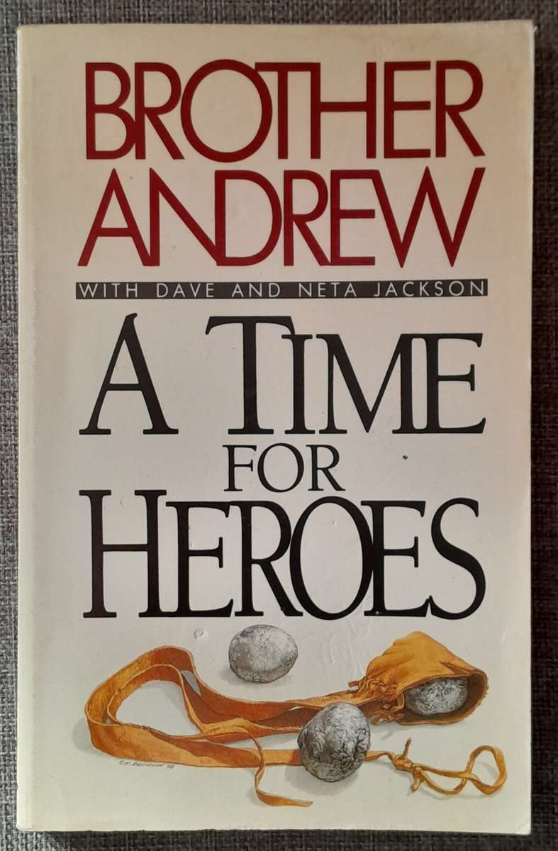 A time for heroes - Brother Andrew