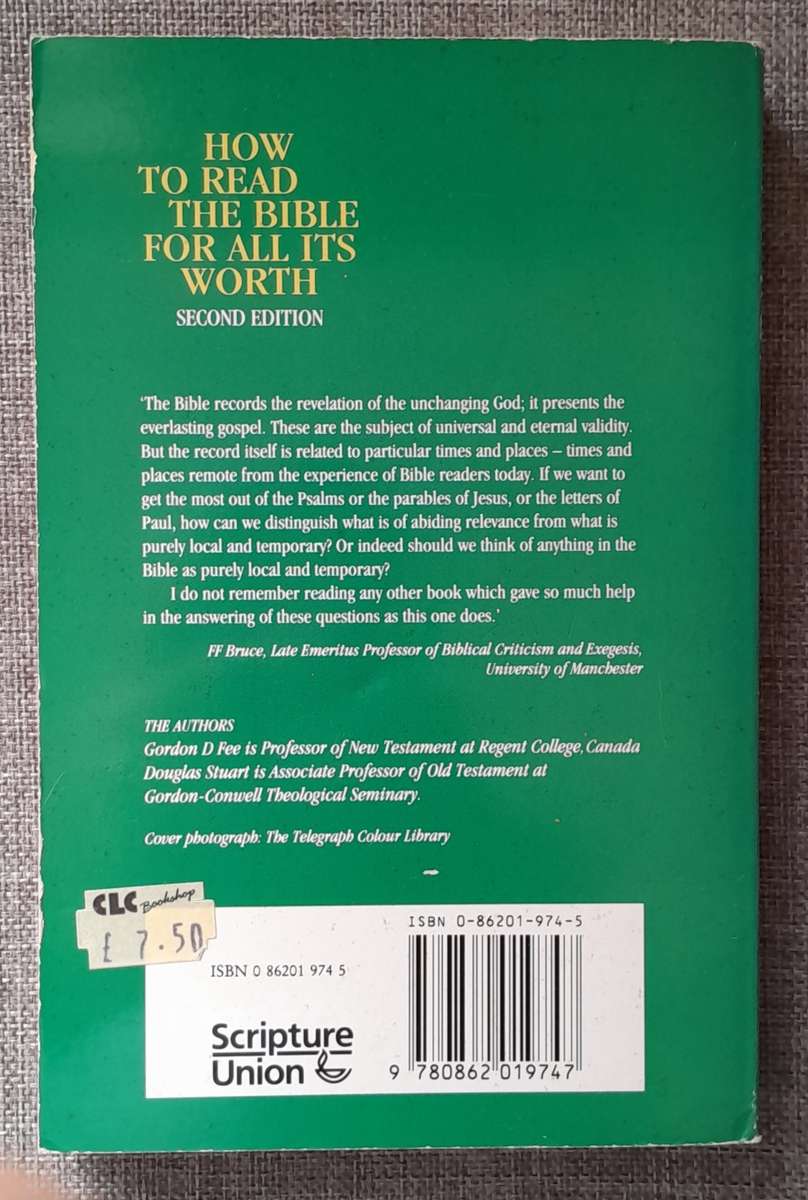 How to read the Bible for all it's worth - Gordon Fee and Douglas Stuart