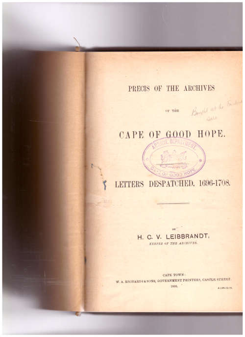 PRECIS OF THE CAPE OF GOOD HOPE LETTERS DISPATCHES 1696-1708 1 ST ED. 1896