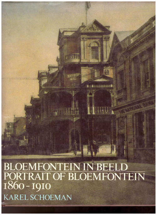 BLOEMFONTEIN IN BEELD 1860-1910
