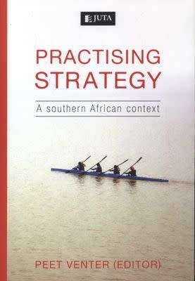 (FREE SHIPPING) Practising Strategy - A Southern African Context (Paperback)-Peet Venter