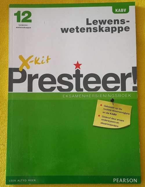 X-Kit Presteer! Lewenswetenskappe : Graad 12 : Eksamenhersieningsboek