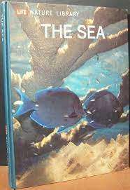 The Sea - by Leonard Engel & Editors of LIFE
