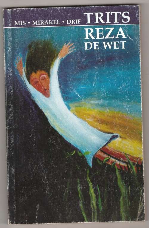 Trits: mis, mirakel, drif  -  Reza De Wet