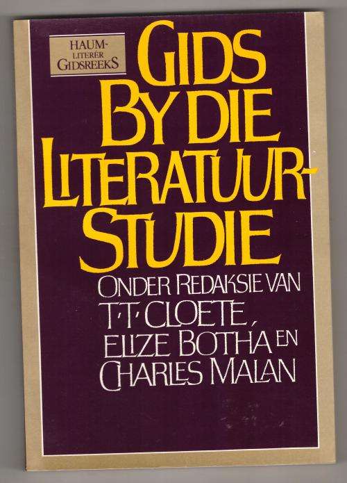Gids by die Literatuurstudie - T.T. Cloete, E. Botha & C. Malan