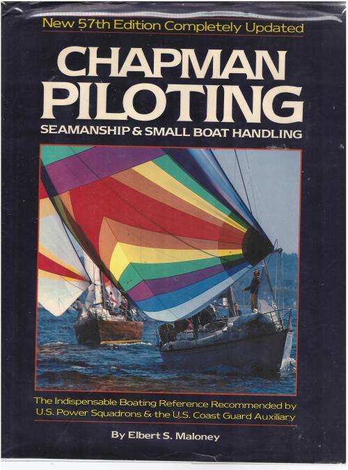 Chapman Piloting, Seamanship, and Small Boat Handling  --  Elbert S. Maloney