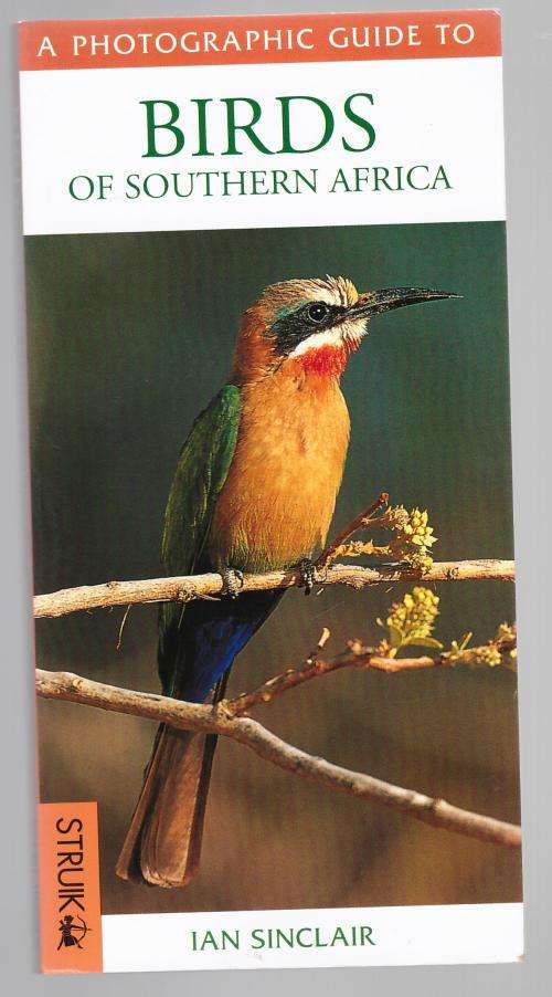 A Photographic Guide to Birds of Southern Africa  -- Ian Sinclair