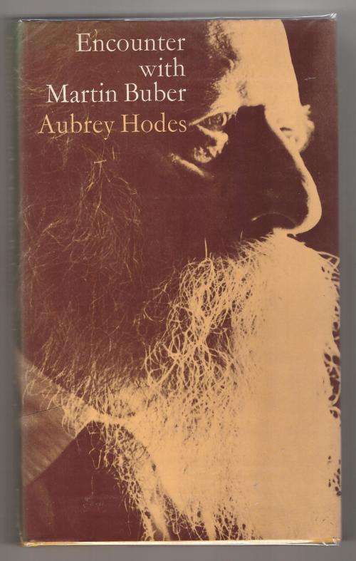 Encounter with Martin Buber  --  Aubrey Hodes