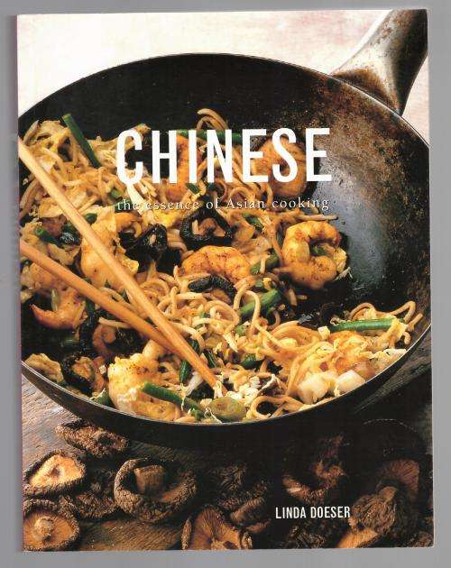 Chinese: The Essence of Asian Cooking   --  Linda Doeser