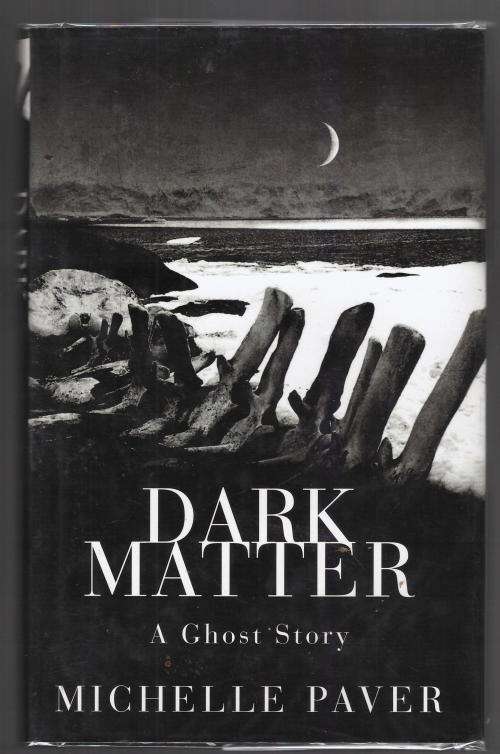 Dark Matter  --  Michelle Paver