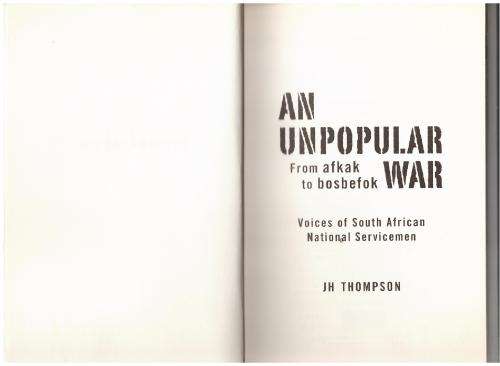 An Unpopular War: From afkak to bosbefok  --  J, H. Thompson
