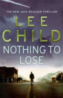 Nothing to Lose  -  Lee Child