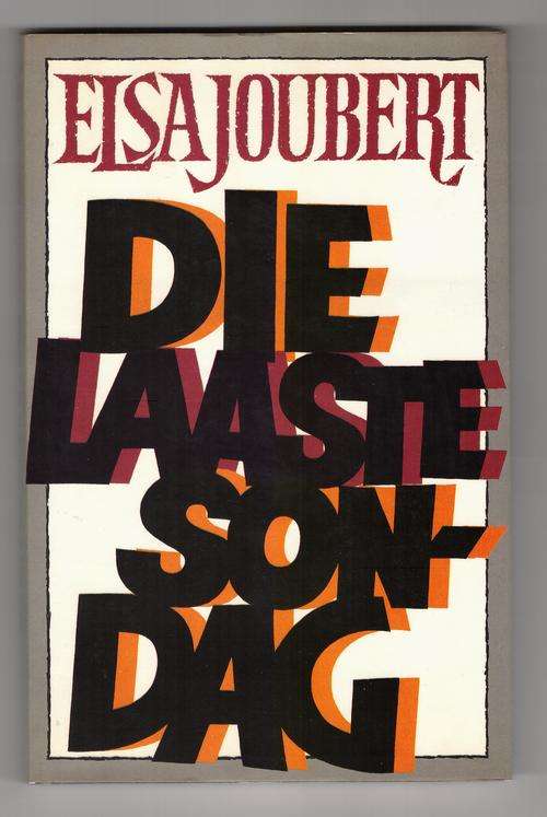 Die laaste sondag  -  Elsa Joubert