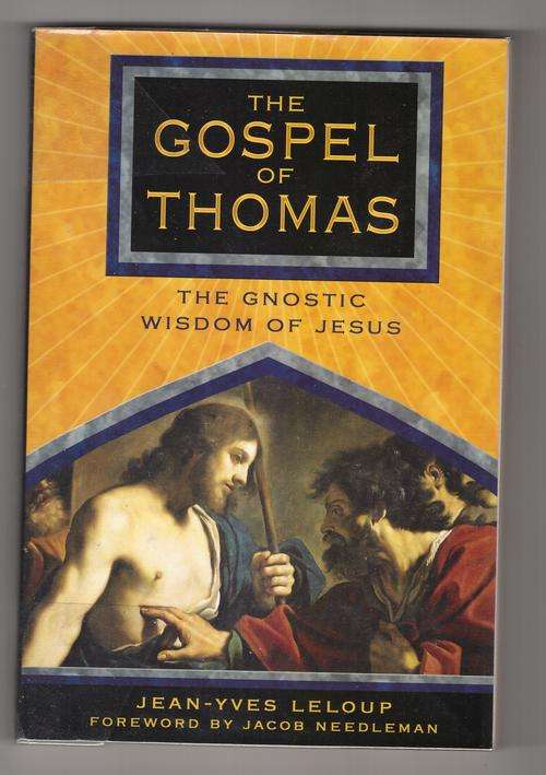 The Gospel of Thomas: The Gnostic Wisdom of Jesus  -  Jean-Yves Leloup