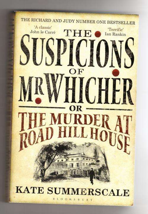 The Suspicions of Mr. Whicher: Or the Murder at Road Hill House  -  Kate Summerscale