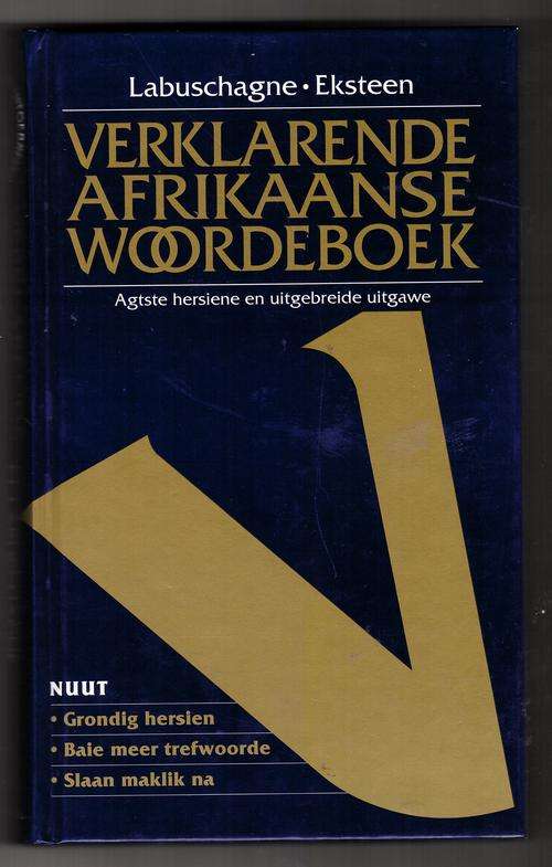 Verklarende Afrikaanse Woordeboek  -  F. J. Labuschagne, L. C. Eksteen