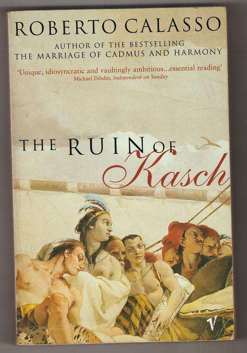 The Ruin of Kasch  -  Roberto Calasso