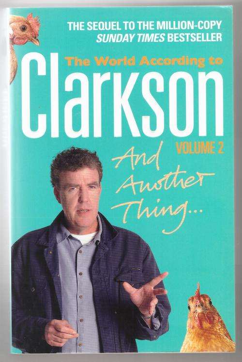 And Another Thing: The World According to Clarkson, Volume 2  -  Jeremy Clarkson