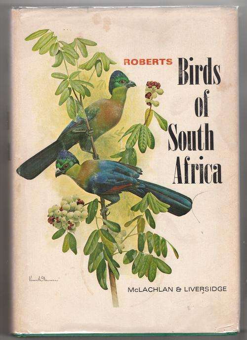 Roberts Birds of South Africa  -  Geoffrey Roy McLachlan (ed)
