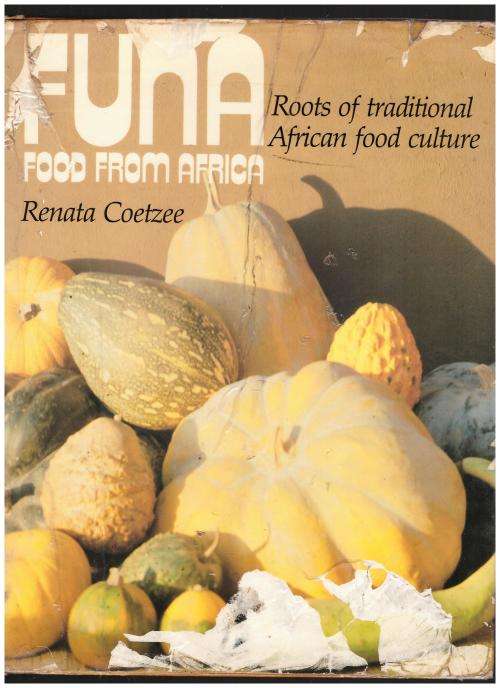 Funa : Food from Africa (Roots of Traditional African Food Culture) -- Renata Coetzee (signed copy)