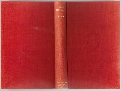 Unto This Last, and Other Essays -- John Ruskin