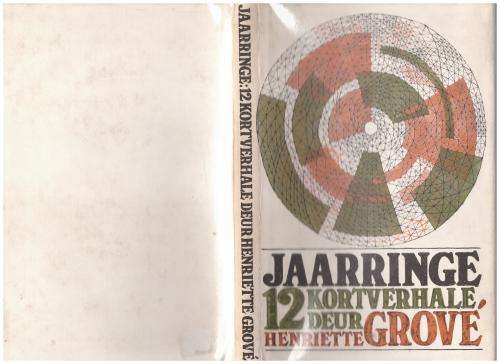 Jaarringe: Twaalf Kortverhale -- Henriette Grové