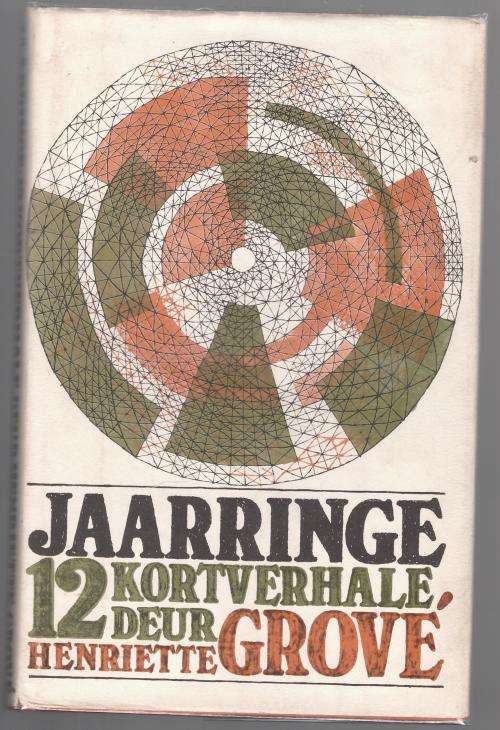 Jaarringe: Twaalf Kortverhale -- Henriette Grové