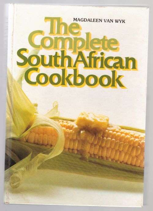 The Complete South African Cookbook -- Magdaleen van Wyk