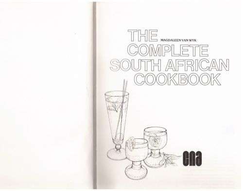 The Complete South African Cookbook -- Magdaleen van Wyk