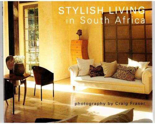 Stylish Living in South Africa -- Suzanne Brenner, Craig Fraser