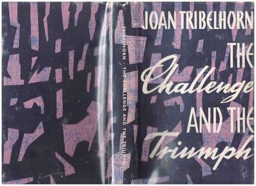 The Challenge and the Triumph -- Joan Tribelhorn