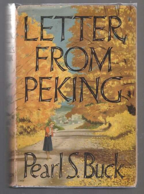 Letter from Peking A Novel -- Pearl S Buck