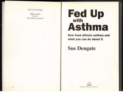 Fed Up with Asthma: How Food Affects Asthma and what You Can Do about it -- Sue Dengate