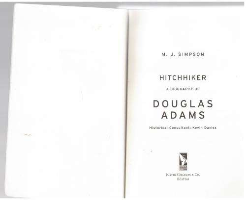 Hitchhiker: A Biography of Douglas Adams -- M. J. Simpson